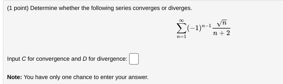 Solved (1 Point) Determine Whether The Following Series | Chegg.com