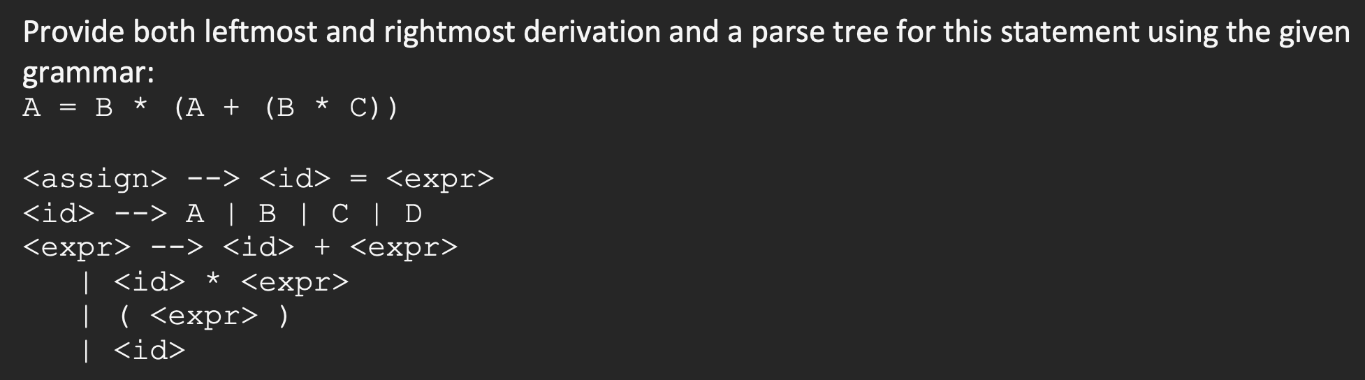 Solved Provide both leftmost and rightmost derivation and a | Chegg.com