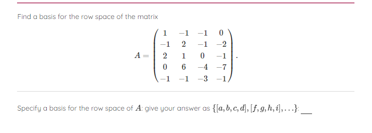Solved Find a basis for the row space of the matrix | Chegg.com