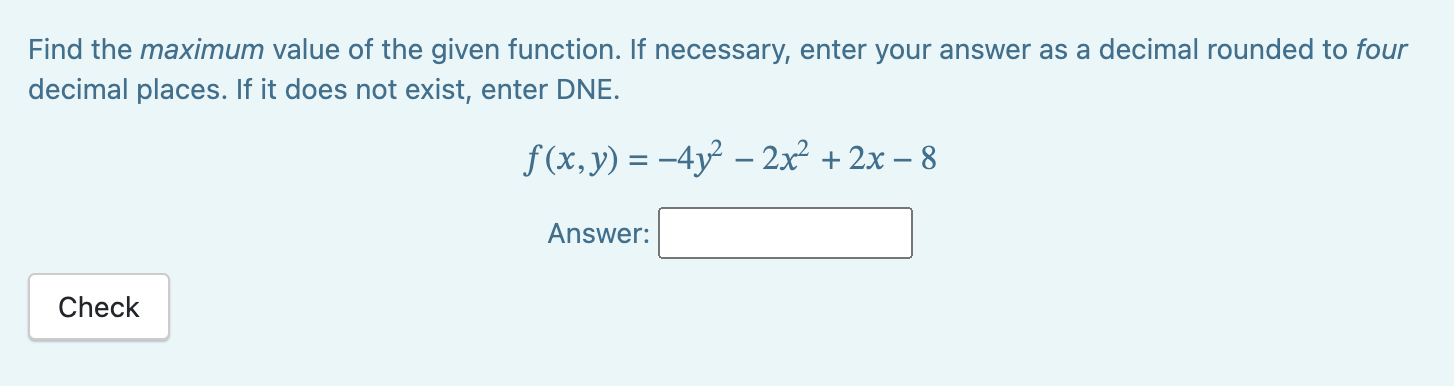 Solved Find the maximum value of the given function. If | Chegg.com