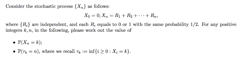 Solved Consider the stochastic process (Xn) as follows: | Chegg.com