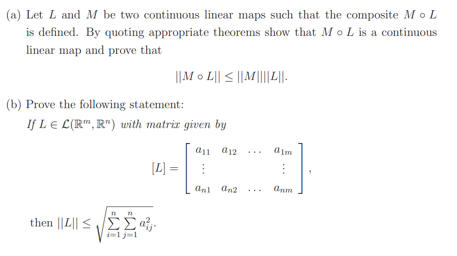 Solved (a) Let L and M be two continuous linear maps such