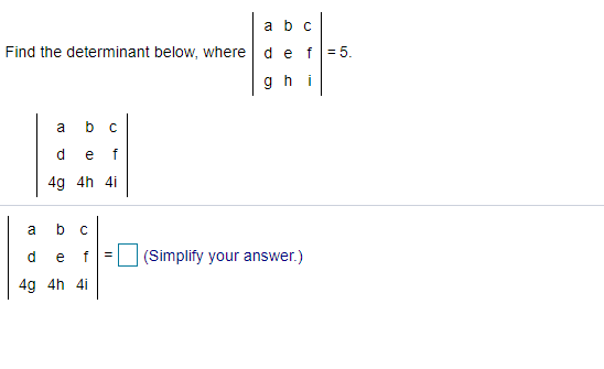 Solved A B C Find The Determinant Below, Where D E F = 5. | Chegg.com ...