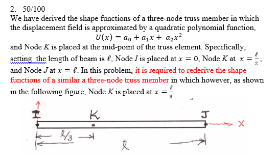 Solved Finite Element We have derived the shape functions of | Chegg.com