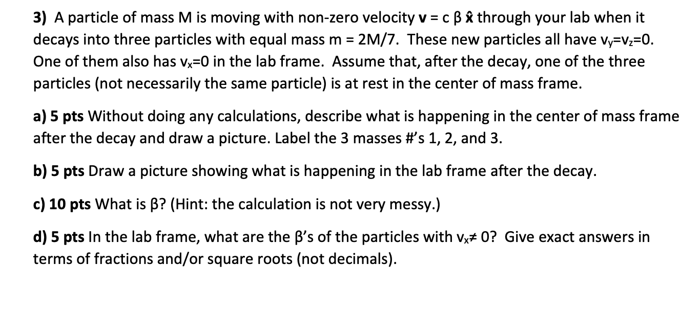 3 A Particle Of Mass M Is Moving With Non Zero Ve Chegg Com
