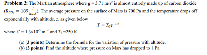 Solved Problem 3: The Martian atmosphere where g=3.71 m/s2 | Chegg.com