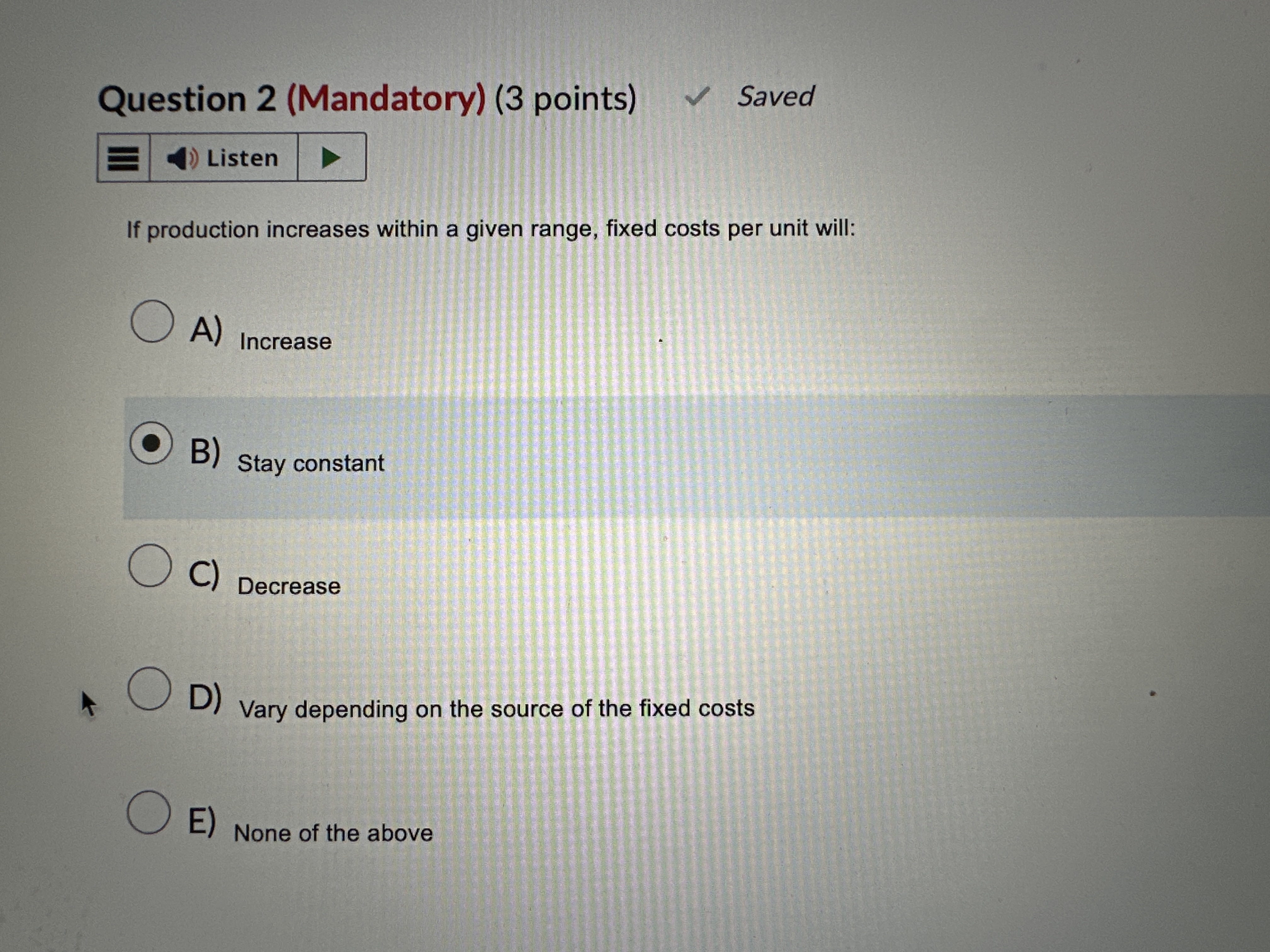 solved question 2 3 pts fixed costs per unit decrease ... Solved Question 2 (Mandatory) (3 points)If production | Chegg.com