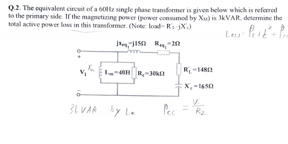 Solved Q.2. The equivalent circuit of a 60Hz single phase | Chegg.com