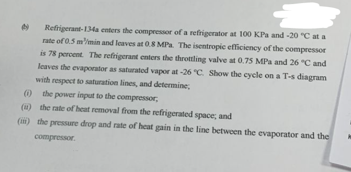 Solved (b) Refrigerant-134a Enters The Compressor Of A | Chegg.com