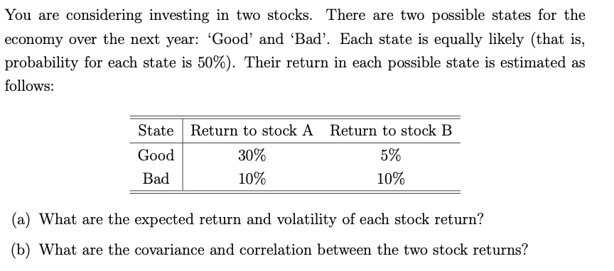 Solved You Are Considering Investing In Two Stocks. There | Chegg.com