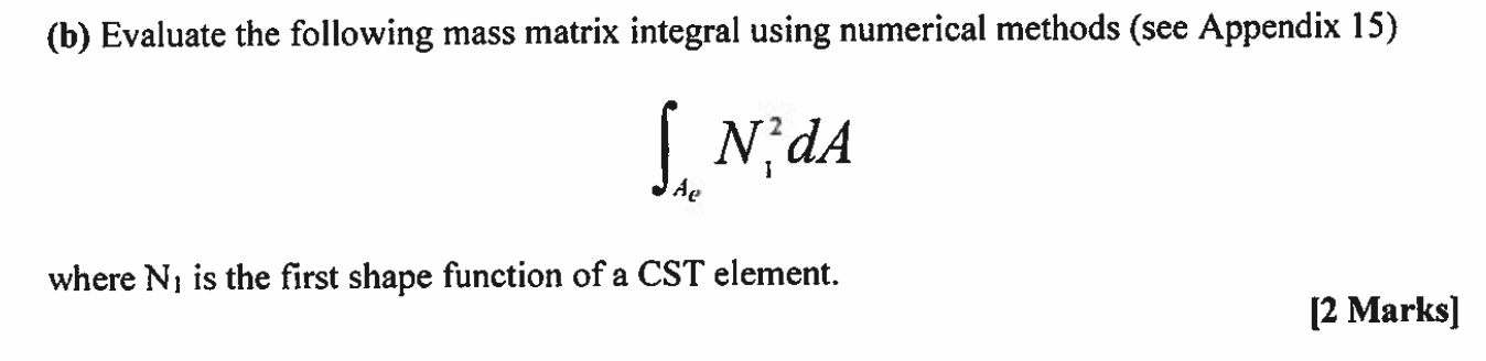 Solved (b) Evaluate the following mass matrix integral using | Chegg.com
