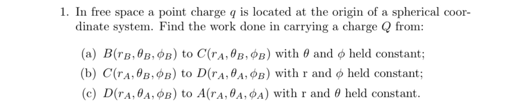 Solved 1. In free space a point charge q is located at the | Chegg.com