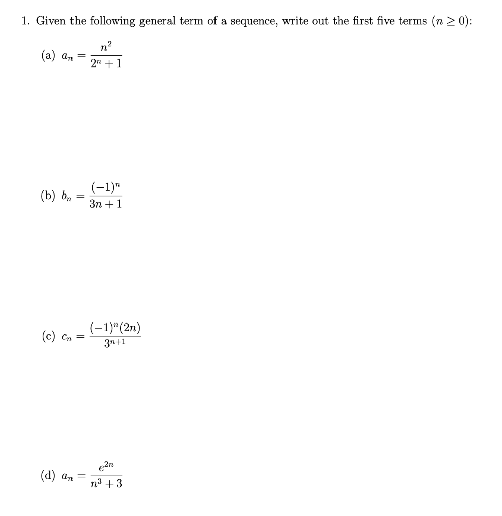 Solved 1. Given the following general term of a sequence, | Chegg.com