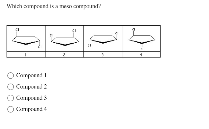 Solved Which compound is a meso compound? Compound 1 | Chegg.com