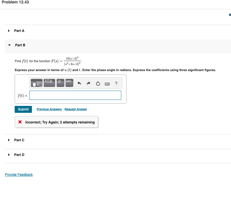 Solved Find f(t) for the function F(s)=(s2+2s+2)210(s+2)2. | Chegg.com