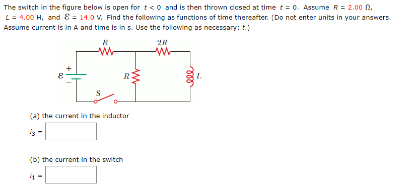 Solved The switch in the figure below is open for t
