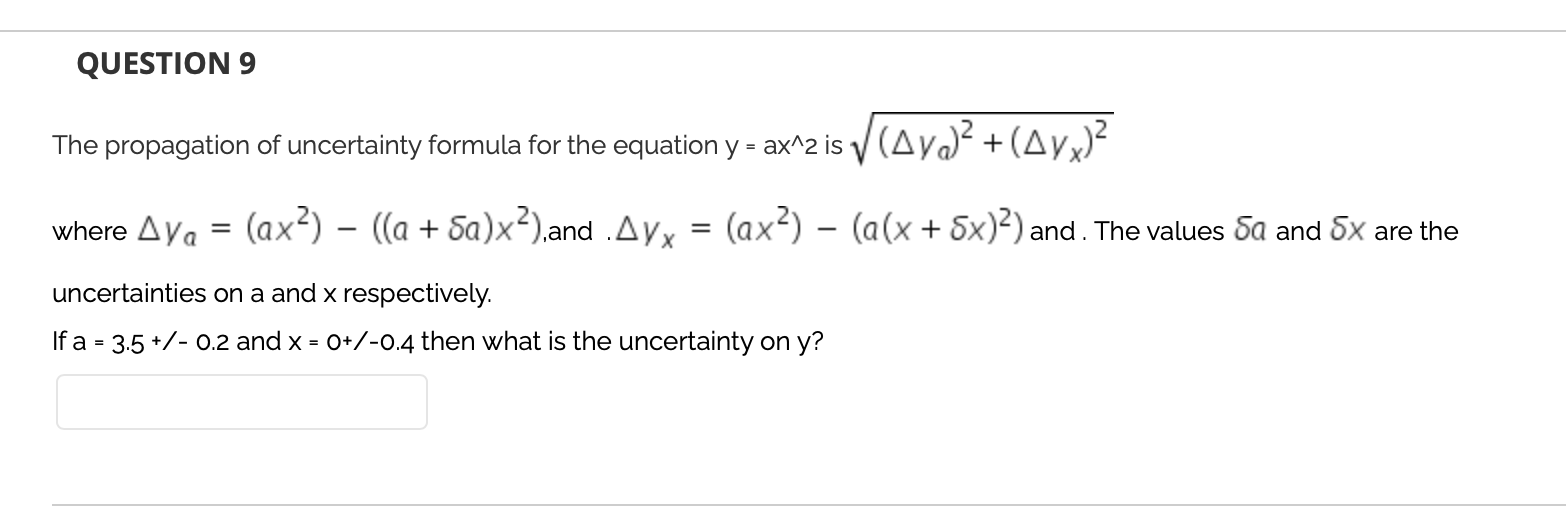 Solved QUESTION 9 The propagation of uncertainty formula for | Chegg.com