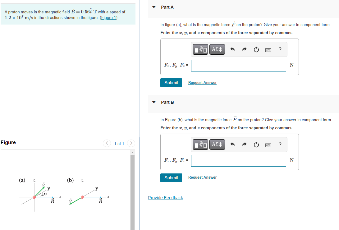 Solved A Proton Moves In The Magnetic Field B⃗ =0.56i^T With | Chegg.com