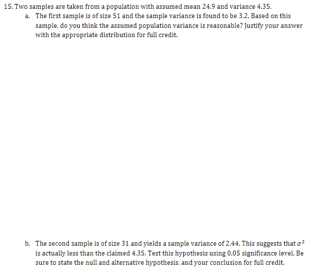 Solved 15. Two samples are taken from a population with