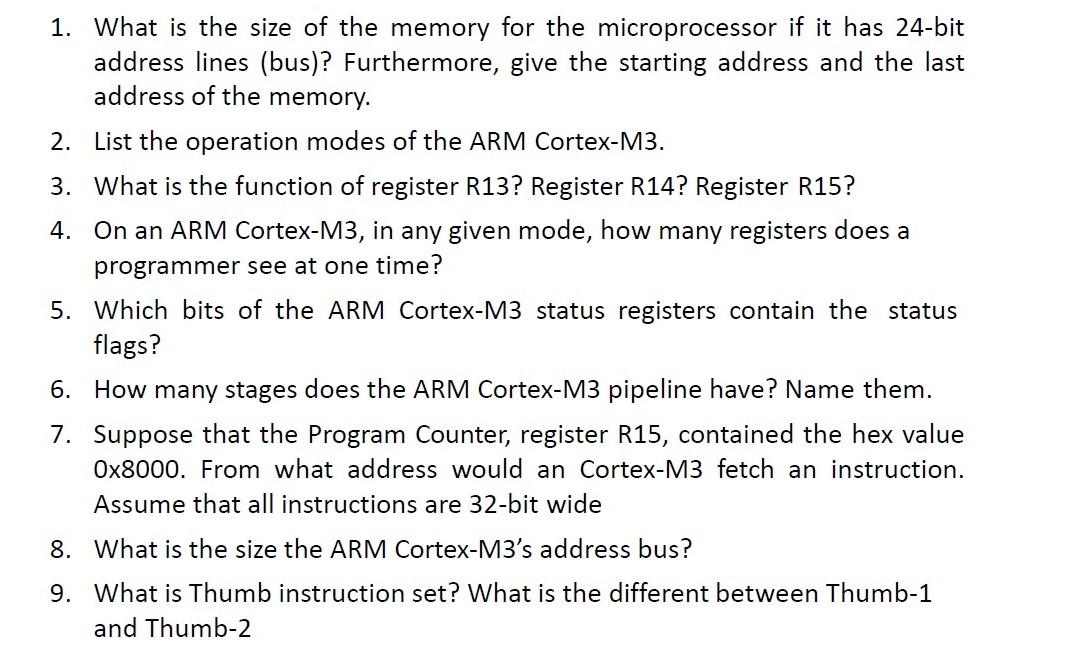 Solved 1. What is the size of the memory for the Chegg