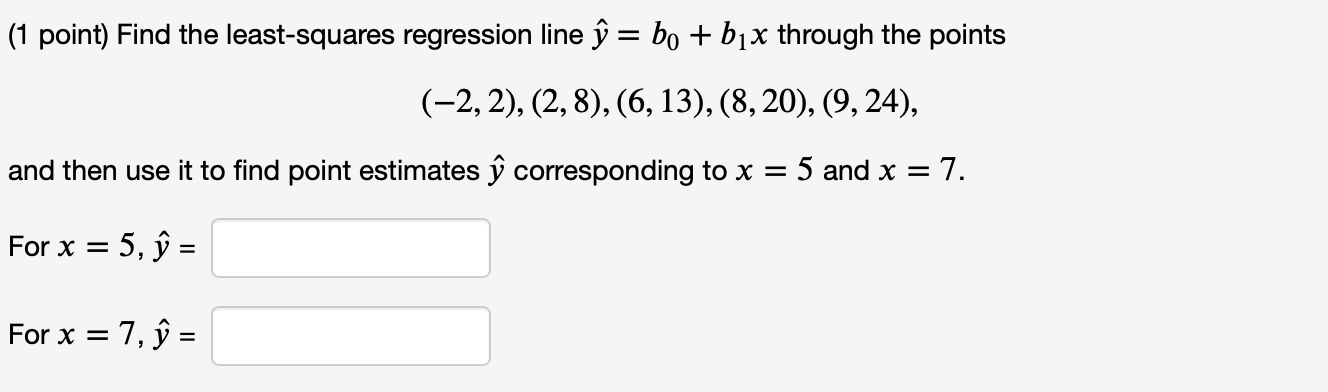 Solved 1 Point Find The Least Squares Regression Line U Chegg Com