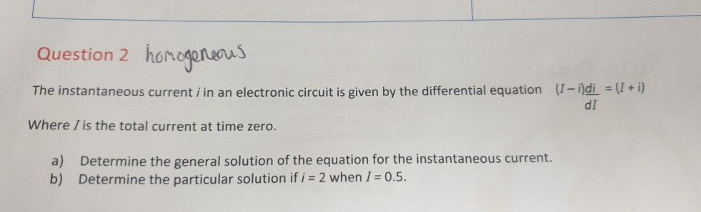 Solved Question 2 homogeneous The instantaneous currenti in | Chegg.com