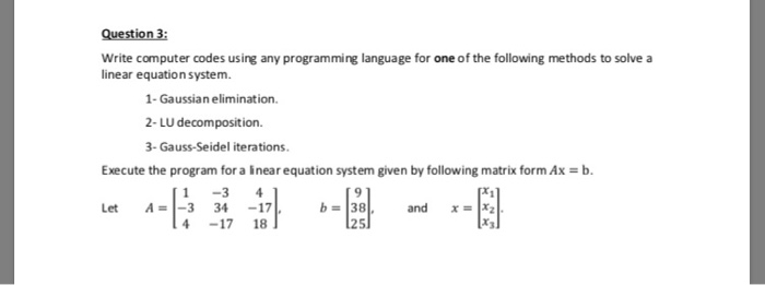 Solved Question 3: Write computer codes using any | Chegg.com