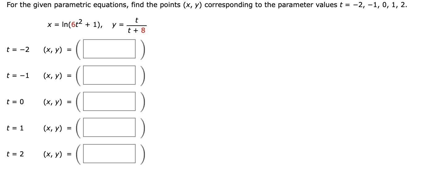 For the given parametric equations, find the points \( (x, y) \) corresponding to the parameter values \( t=-2,-1,0,1,2 \). \