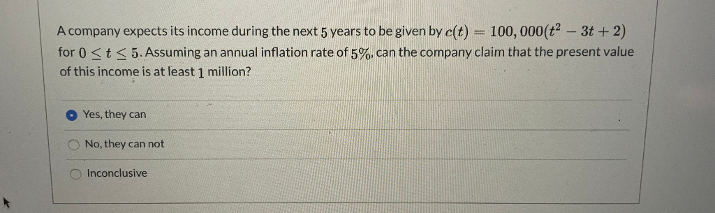 Solved A company expects its income during the next 5 years | Chegg.com