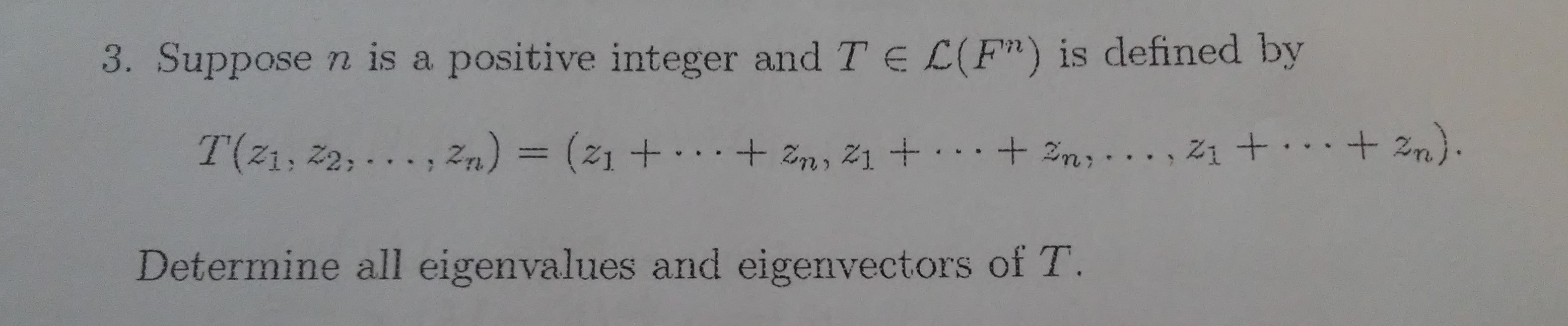 Solved 3. Suppose n is a positive integer and TEL(F) is | Chegg.com