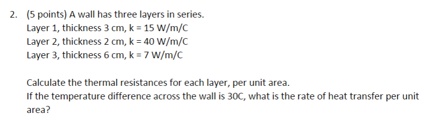 Solved 2. (5 points) A wall has three layers in series. | Chegg.com