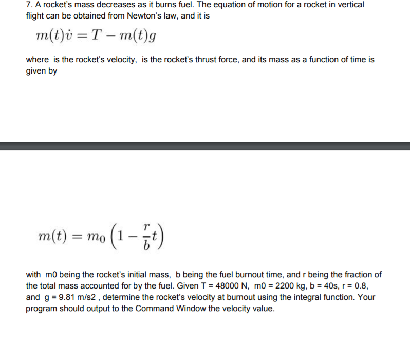 Solved 7 A Rocket S Mass Decreases As It Burns Fuel The Chegg Com