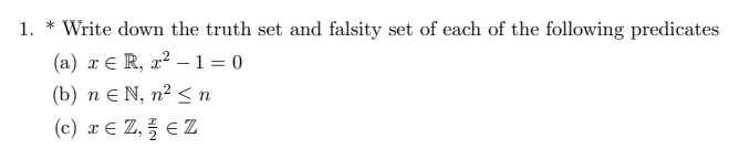 Solved 1. * Write down the truth set and falsity set of each | Chegg.com