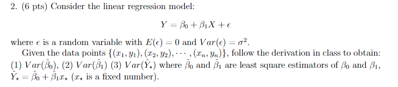 Solved 2. (6 pts) Consider the linear regression model: | Chegg.com