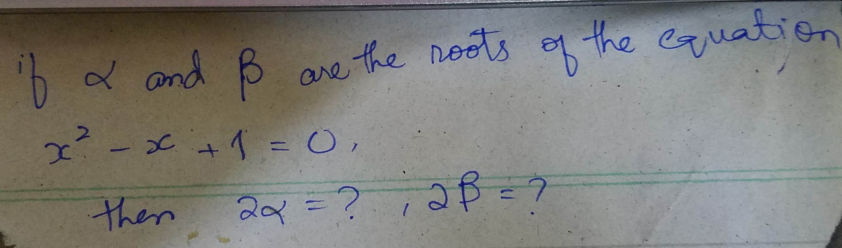 Solved If And Ss Are The Roots Of The Equation X X Chegg Com