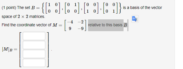 Solved (1 point) The set B={[1000],[0010],[0100],[0001]} is | Chegg.com