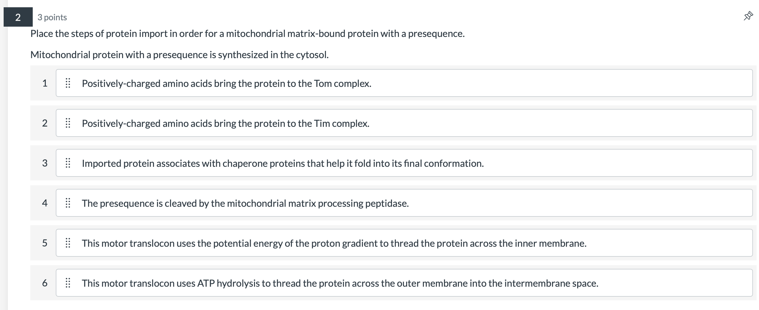 Solved 3 points Place the steps of protein import in order | Chegg.com