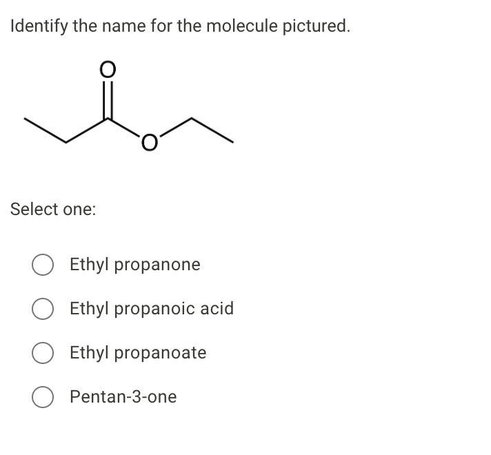 Solved Identify the name for the molecule pictured. Select