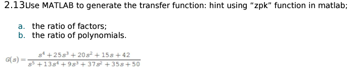 Solved 2.13Use MATLAB to generate the transfer function: | Chegg.com