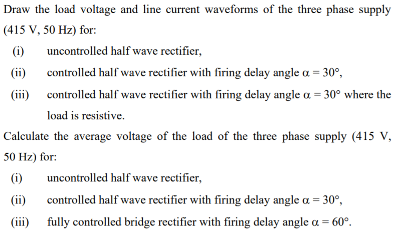 Solved Draw the load voltage and line current waveforms of | Chegg.com