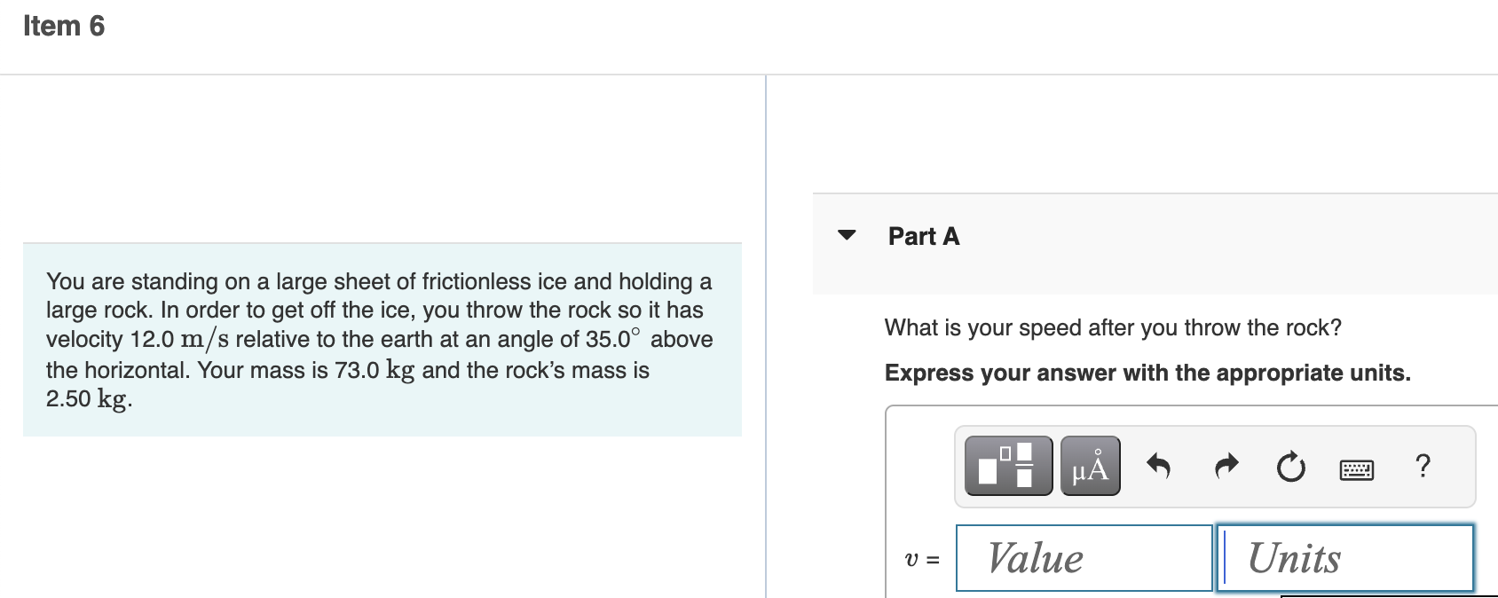 Solved You are standing on a large sheet of frictionless ice | Chegg.com
