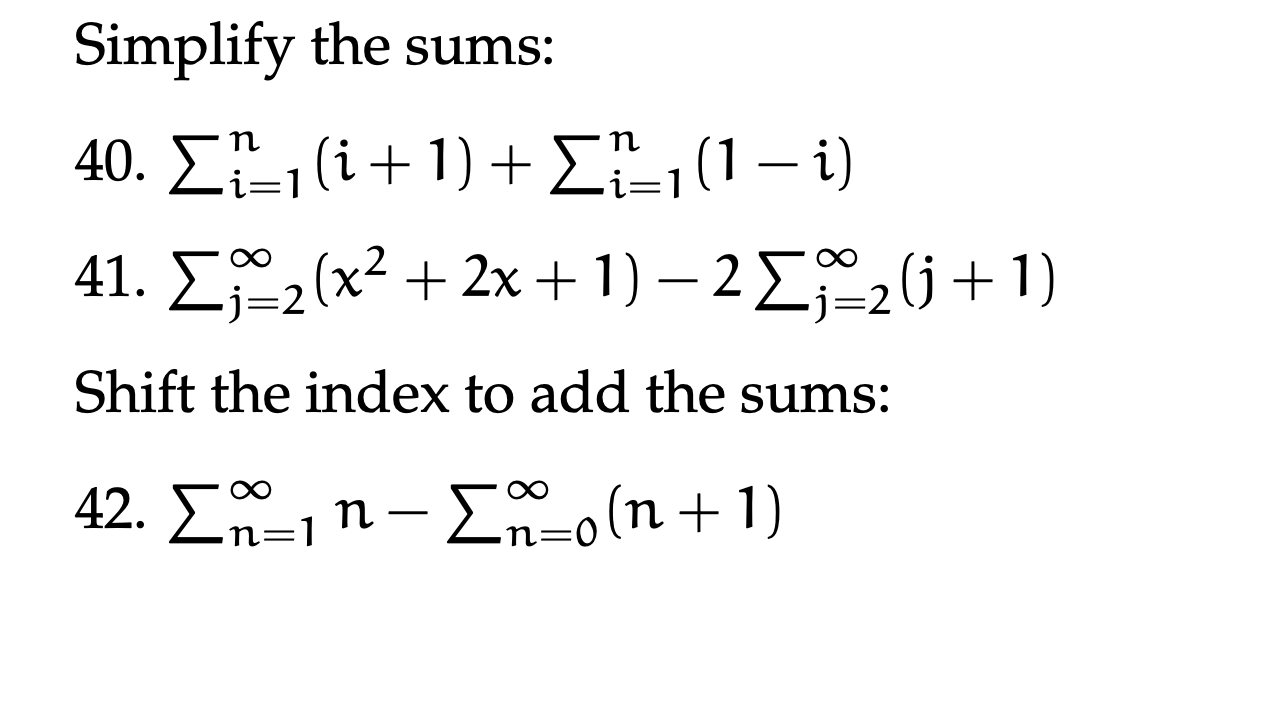 Solved Simplify the sums: 40. ∑i=1n(i+1)+∑i=1n(1−i) 41. | Chegg.com