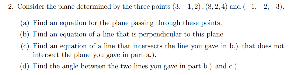 Solved 2. Consider the plane determined by the three points | Chegg.com