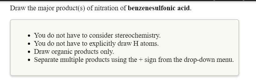 Draw the major product(s) of nitration of