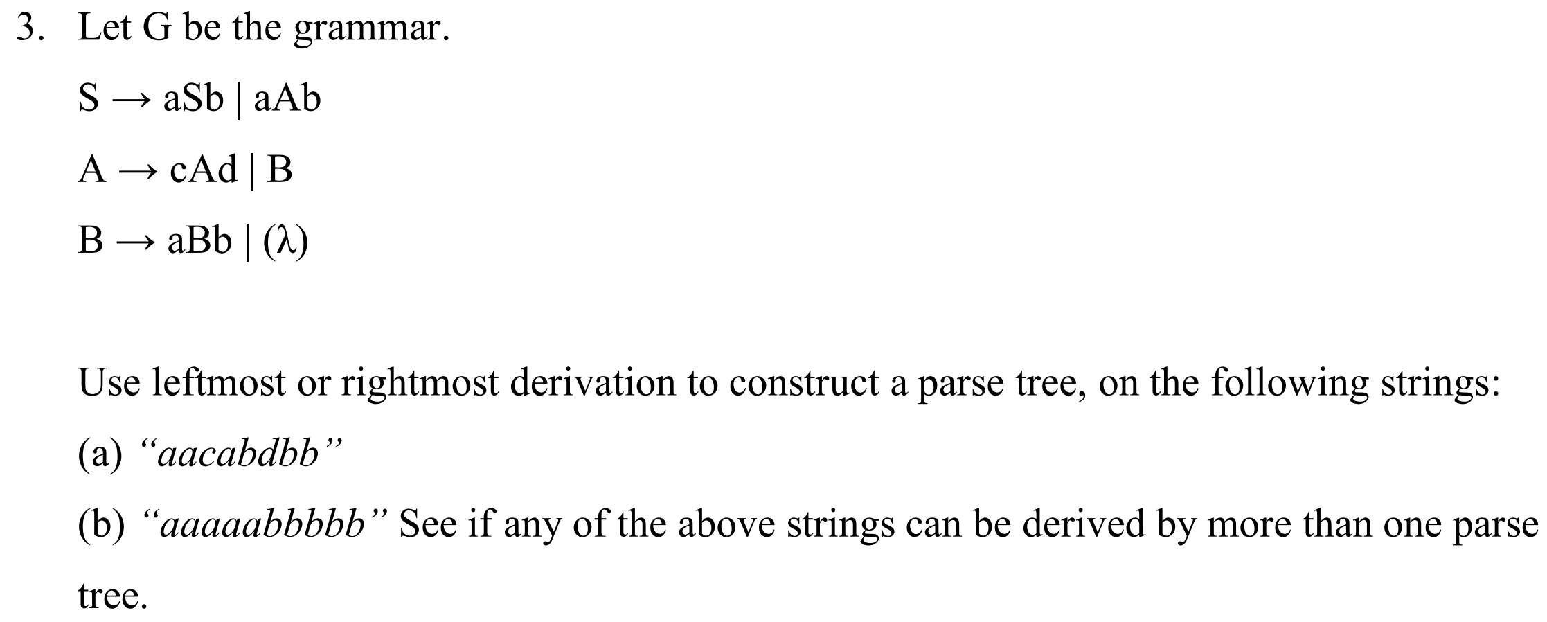 Solved 3. Let G Be The Grammar. S→aSb∣aAbA→cAd∣BB→aBb∣(λ) | Chegg.com