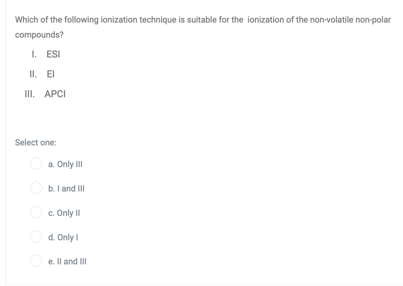 Solved Which Of The Following Ionization Technique Is | Chegg.com