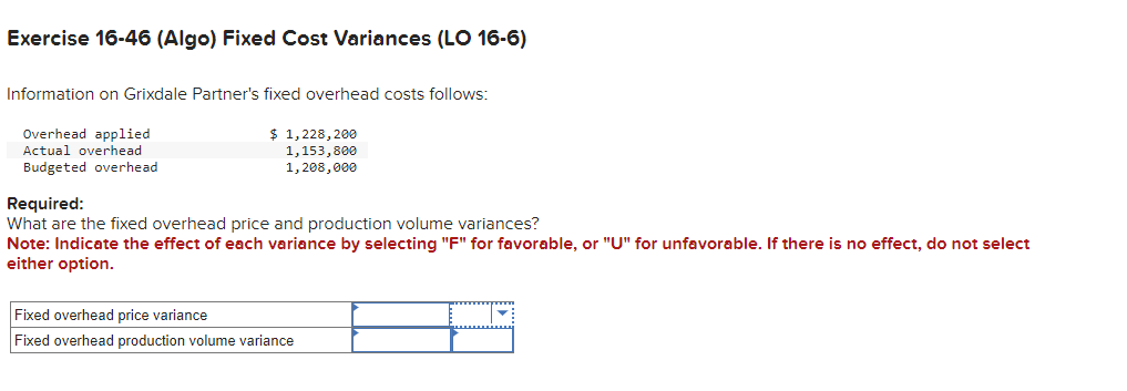 Solved Exercise 16-46 (Algo) Fixed Cost Variances (LO 16-6) | Chegg.com