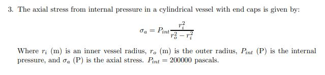 Solved 3. The axial stress from internal pressure in a | Chegg.com