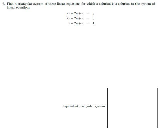 Solved 6. Find a triangular system of three linear equations | Chegg.com