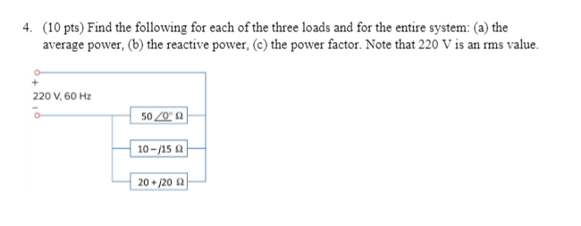 Solved 4. (10 pts) Find the following for each of the three | Chegg.com